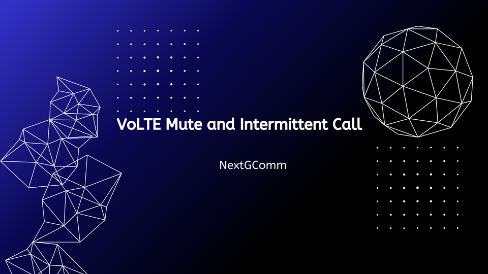 VoLTE Mute and Intermittent Call